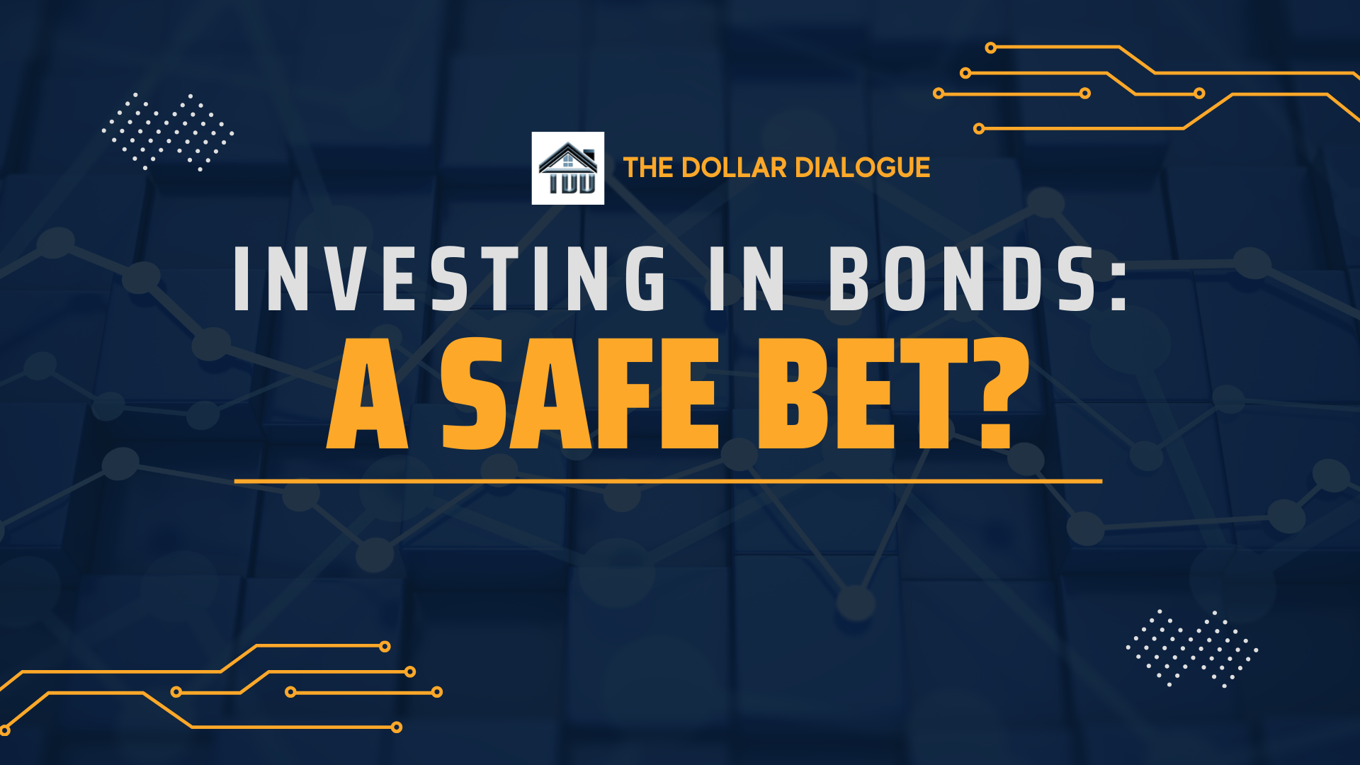 Investing in Bonds: A Safe Bet?