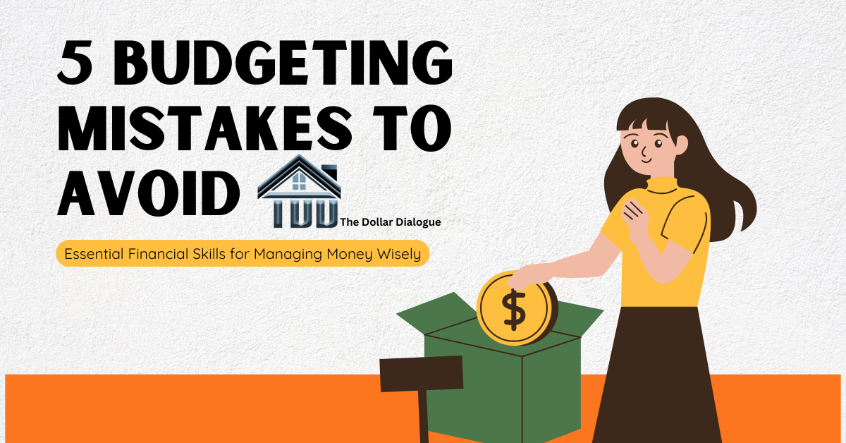 5 Budgeting Mistakes to Avoid